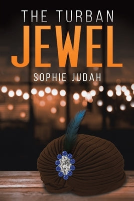 The Turban Jewel by Judah, Sophie