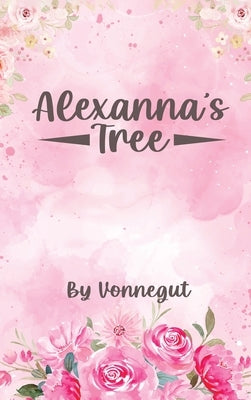 Alexanna's Tree by Vonnegut
