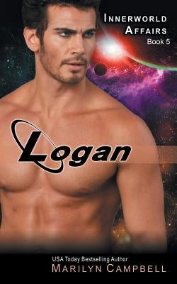 Logan (the Innerworld Affairs Series, Book 5) by Campbell, Marilyn