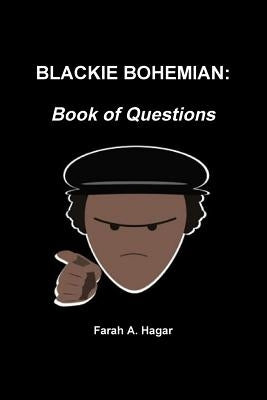 Blackie Bohemian: Book of Questions by Hagar, Farah