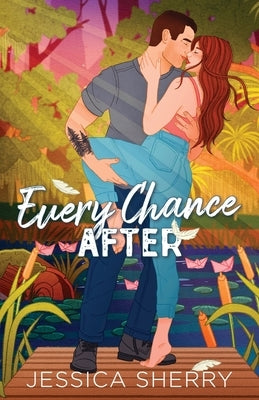 Every Chance After by Sherry, Jessica