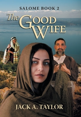 The Good Wife by Taylor, Jack A.
