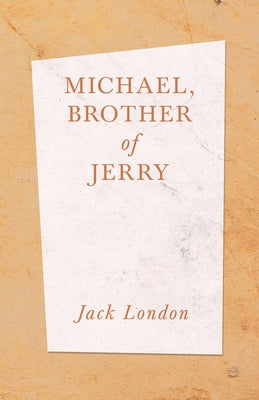 Michael, Brother of Jerry by London, Jack