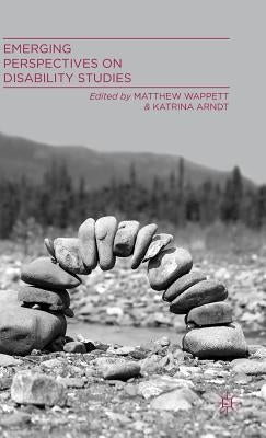 Emerging Perspectives on Disability Studies by Wappett, M.