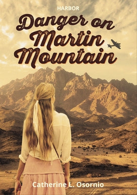 Danger on Martin Mountain by Osornio, Catherine L.