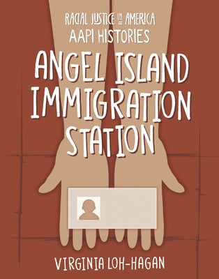 Angel Island Immigration Station by Loh-Hagan, Virginia
