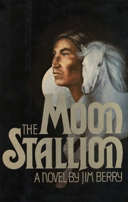 The Moon Stallion by Berry, Jim