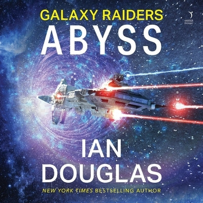 Galaxy Raiders: Abyss: Galaxy Raiders, Book 1 by Douglas, Ian