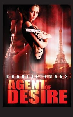 Agent of Desire by Evans, Charlie