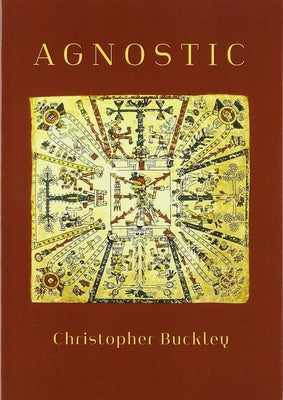 Agnostic: Poems by Buckley, Christopher