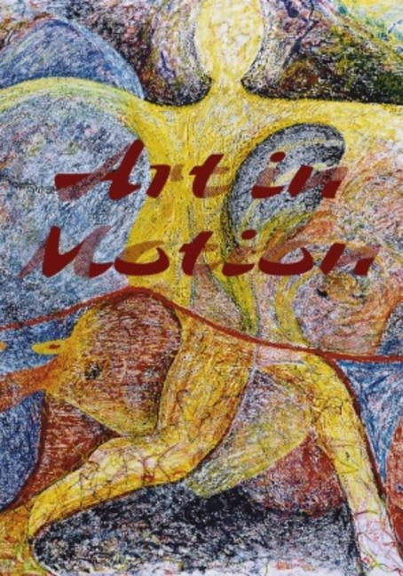 Art in Motion; Musical and Athletic Motor Learning and Performance by Mornell, Adina