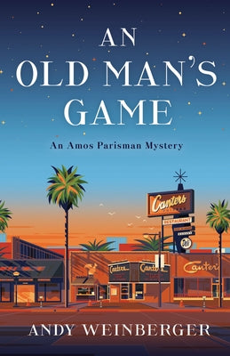 An Old Man's Game: An Amos Parisman Mystery by Weinberger, Andy
