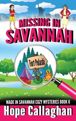 Missing in Savannah: A Made in Savannah Cozy Mystery by Callaghan, Hope