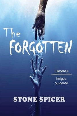 The Forgotten by Spicer, Stone