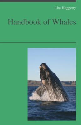 Handbook of Whales by Haggerty, Lita