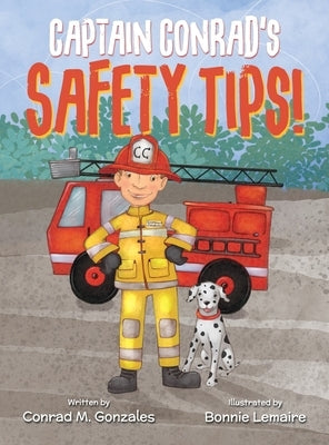 Captain Conrad's Safety Tips! by Gonzales, Conrad M.