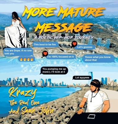 More Mature Message: A Poetic Hip-Hop Journey by Lopez Gaines, Juan Luis