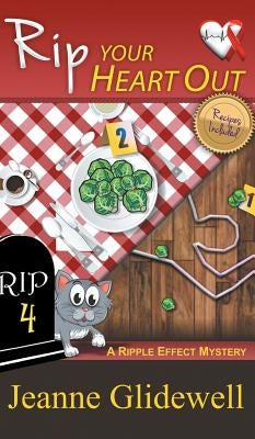 Rip Your Heart Out (A Ripple Effect Mystery, Book 4) by Glidewell, Jeanne