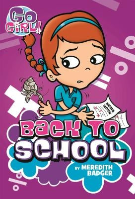 Go Girl #10: Back to School by Badger, Meredith