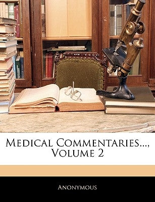Medical Commentaries..., Volume 2 by Anonymous