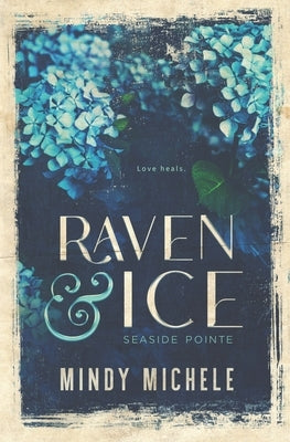 Raven & Ice by Miller, Michele G.