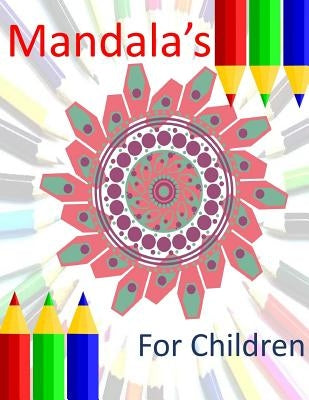 Mandalas: Coloring Book For Children by Mankin, Cathy