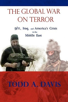 The Global War On Terror by Davis, Todd A.
