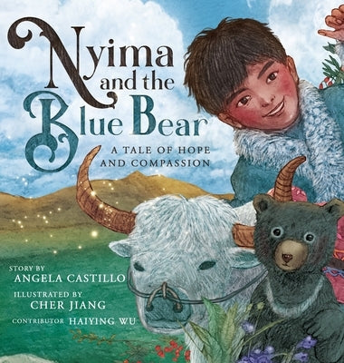 Nyima and the Blue Bear: A Tale of Hope and Compassion by Castillo, Angela