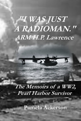 I Was Just a Radioman by Ackerson, Pamela