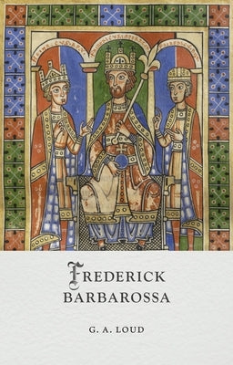 Frederick Barbarossa by Loud, G. a.