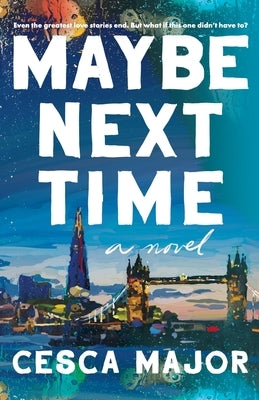 Maybe Next Time by Major, Cesca