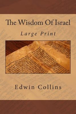 The Wisdom Of Israel: Large Print by Collins, Edwin