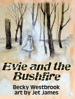 Evie and the Bushfire by Westbrook, Becky
