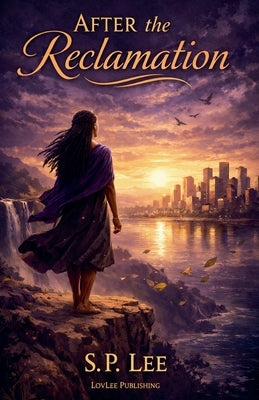 After The Reclamation by Lee, S. P.