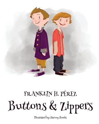 Buttons & Zippers by Pérez, Franklin H.
