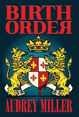 Birth Order by Miller, Audrey