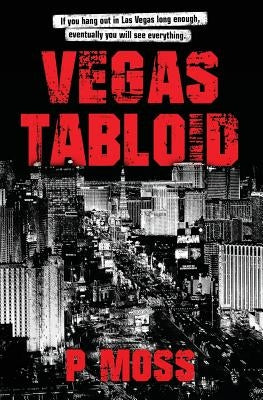 Vegas Tabloid by Moss, P.