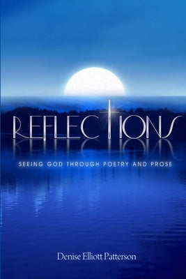 Reflections by Patterson, Denise
