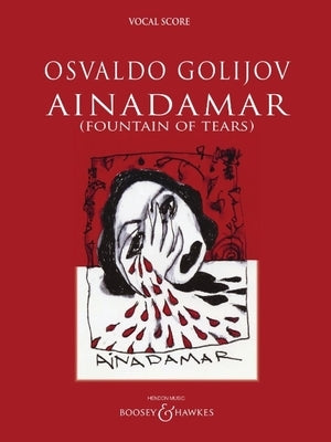 Ainadamar (Fountain of Tears): Opera Vocal Score by Golijov, Osvaldo