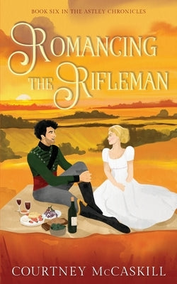 Romancing the Rifleman by McCaskill, Courtney