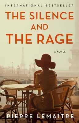 The Silence and the Rage by Lemaitre, Pierre