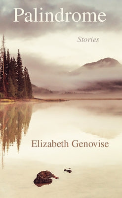 Palindrome: Stories by Genovise, Elizabeth