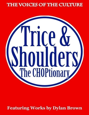 Trice & Shoulders: The CHOPtionary by Shoulders, Meco