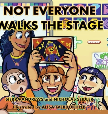 Not Everyone Walks The Stage by Andrews, Sierra