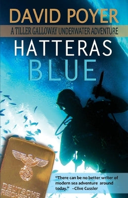 Hatteras Blue: A Tiller Galloway Underwater Adventure by Poyer, David