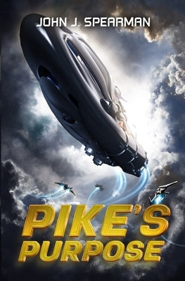 Pike's Purpose by Spearman, John