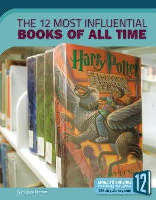 The 12 Most Influential Books of All Time by Krasner, Barbara