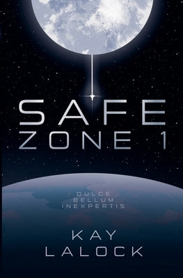 Safe Zone One by Lalock, Kay