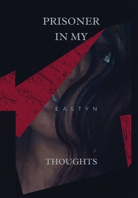 Prisoner in My Thoughts by Star, Eastyn