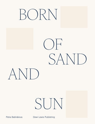 Born of Sand and Sun by